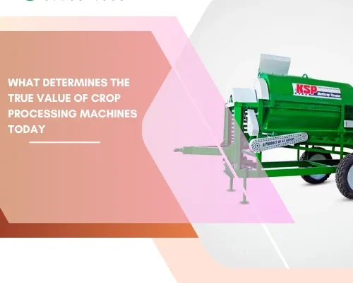 What Determines the True Value of Crop Processing Machines Today