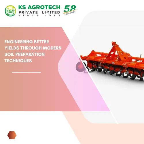 Engineering Better Yields Through Modern Soil Preparation Techniques