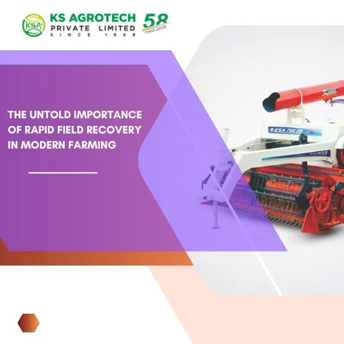 The Untold Importance of Rapid Field Recovery in Modern Farming