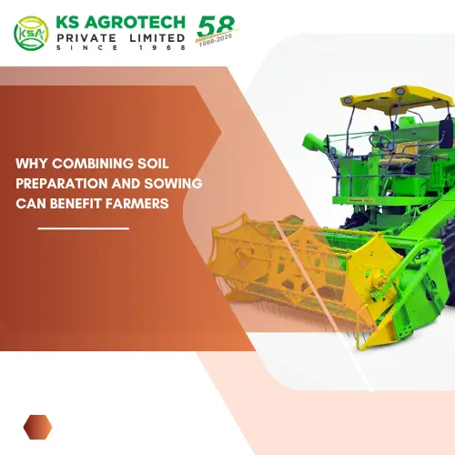 Why Combining Soil Preparation and Sowing Can Benefit Farmers