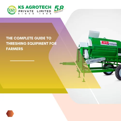 The Complete Guide to Threshing Equipment for Farmers