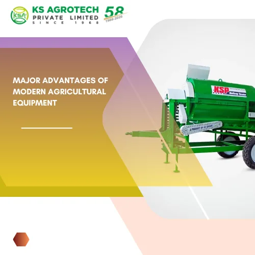 Major Advantages Of Modern Agricultural Equipment